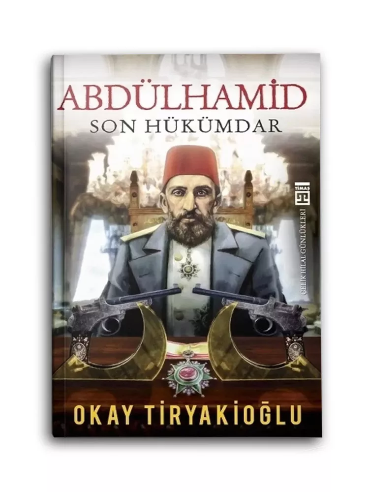 Abdülhamid - Son Hükümdar