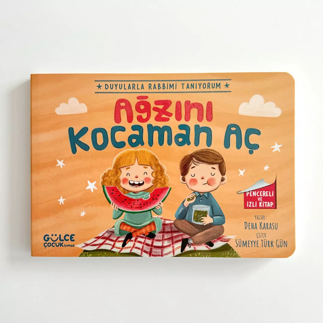 Ağzını Kocaman Aç / Duyularla Rabbimi Tanıyorum 4 (Pencereli Kitap)