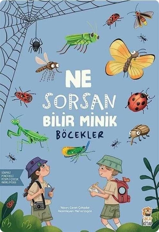 SİNCAP KİTAP - Ne Sorsan Bilir Minik / Böcekler