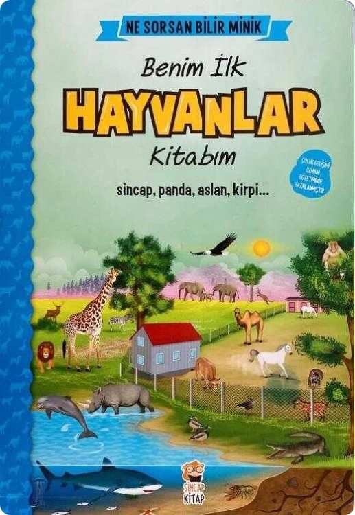 SİNCAP KİTAP - Ne Sorsan Bilir Minik / Benim İlk Hayvanlar Kitabım