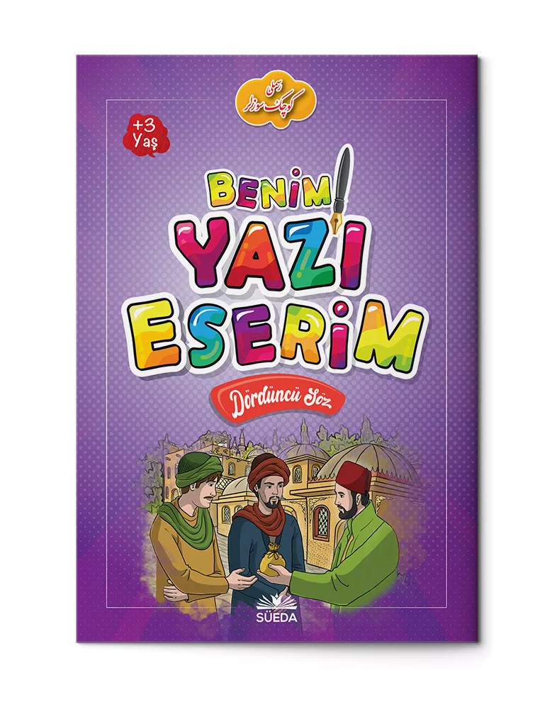 Benim Yazı Eserim - Dördüncü Söz