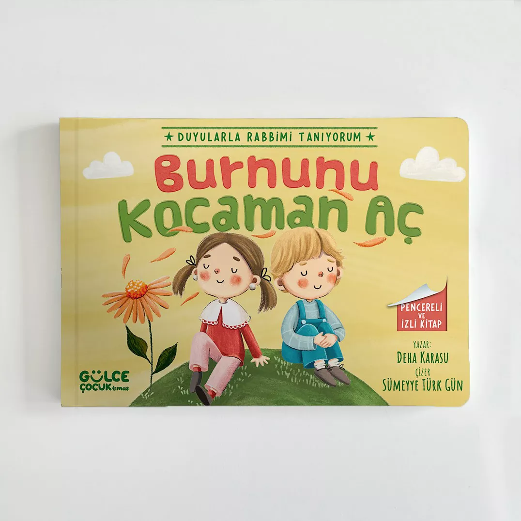 Burnunu Kocaman Aç / Duyularla Rabbimi Tanıyorum 2 (Pencereli Kitap)