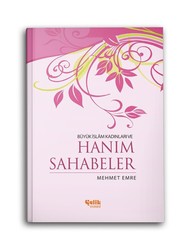 ÇELİK YAYINEVİ - Büyük İslam Kadınları ve Hanım Sahabeler