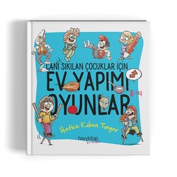 HAYY KİTAP - Canı Sıkılan Çocuklar İçin Ev Yapımı Oyunlar