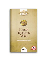 SİYER YAYINLARI - Çocuk Yetiştirme Ahlakı - Muhteşem Ahlak Serisi 3