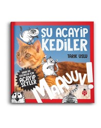 UĞUR BÖCEĞİ YAYINLARI - Daha da Küçükler İçin Şu Acayip Kediler UĞUR BÖCEĞİ YAYINLARI - Daha da Küçükler İçin Şu Acayip Kediler