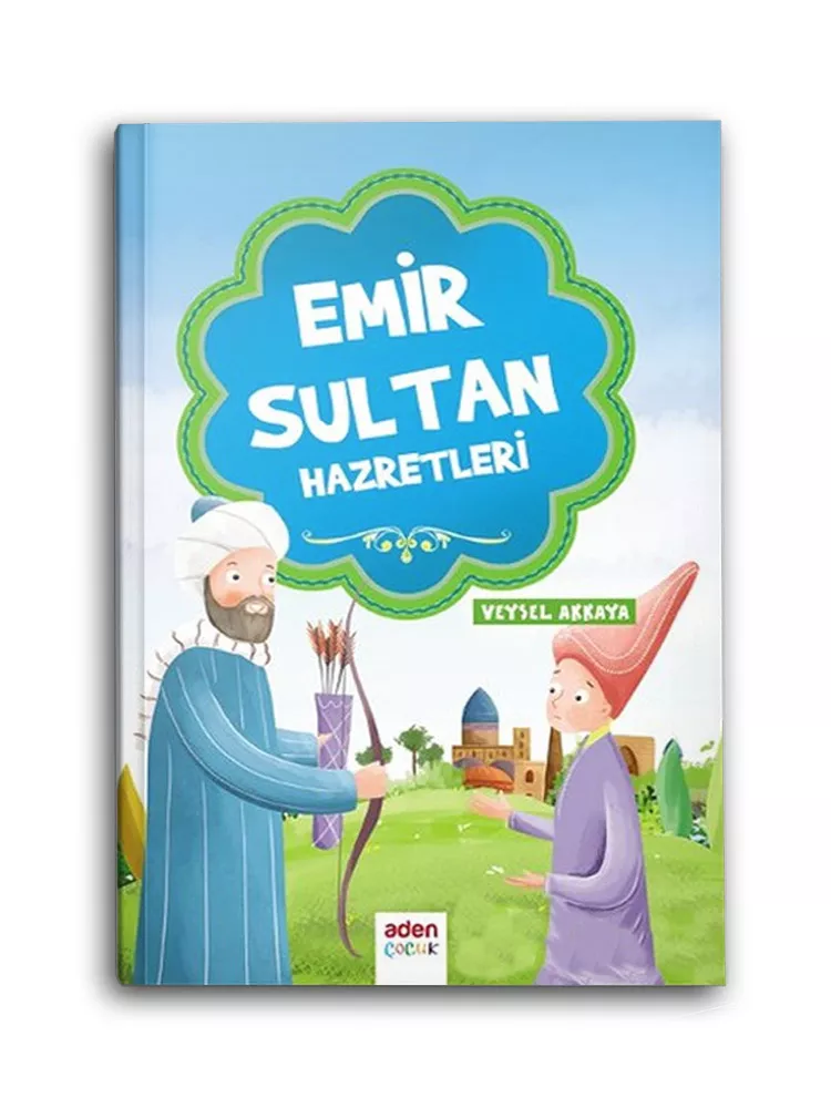 ADEN ÇOCUK - Emir Sultan Hazretleri