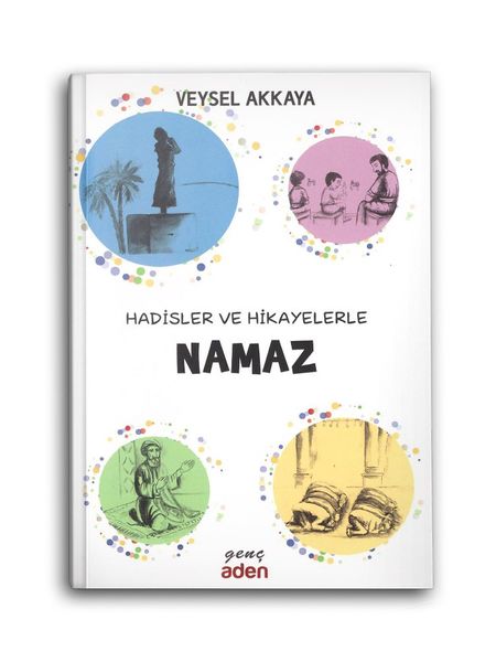 Hadisler ve Hikayelerle Namaz