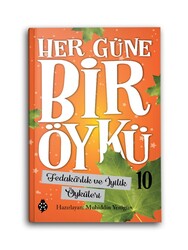 UĞUR BÖCEĞİ YAYINLARI - Her Güne Bir Öykü 10 - Fedakarlık ve İyilik Öyküleri