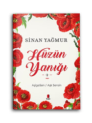 KAPI YAYINLARI - Hüzün Yanığı 1 - AşigeSen / Aşk Sensin