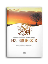 ÇELİK YAYINEVİ - Hz. Ebubekir r.a. (Sıddıkiyet ve Teslimiyet Örneği)