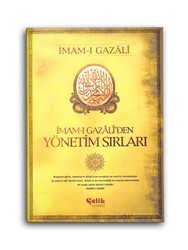 ÇELİK YAYINEVİ - İmam-ı Gazali'den Yönetim Sırları