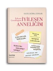 HAYY KİTAP - İyileşen Çocukluğum İyileşen Anneliğim