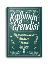 TİMAŞ GENÇ - Kalbimin Efendisi - Peygamberimizin (s.a.v) Medine Dönemi TİMAŞ GENÇ - Kalbimin Efendisi - Peygamberimizin (s.a.v) Medine Dönemi
