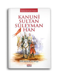 ADEN YAYINLARI - Kanuni Sultan Süleyman Han - Gençler İçin Tarih