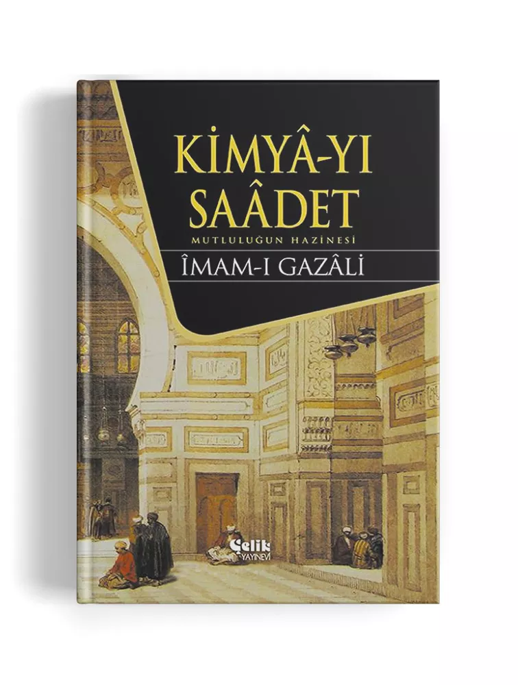 ÇELİK YAYINEVİ - Kimya-yı Saadet