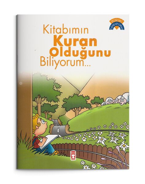 Kitabımın Kur'an Olduğunu Biliyorum - Dinimi Öğreniyorum