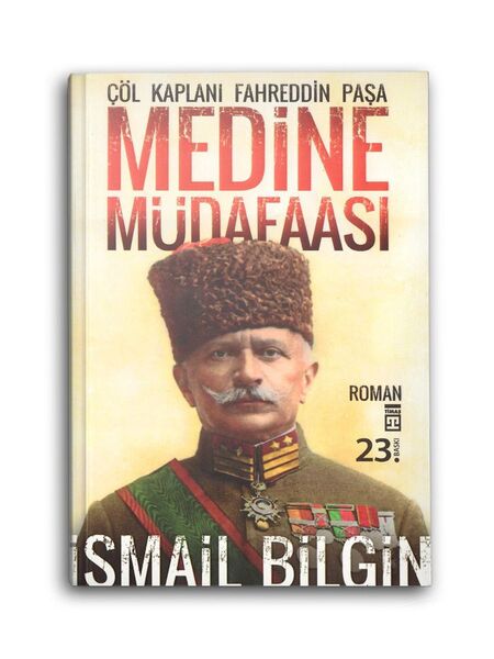 Medine Müdafaası - Çöl Kaplanı Fahrettin Paşa