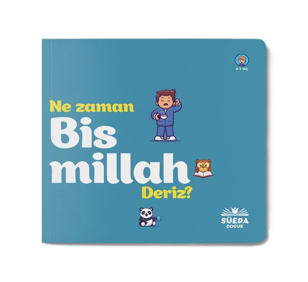 Ne Zaman Bismillah Deriz