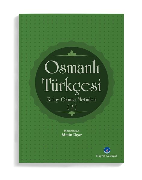 Osmanlı Türkçesi Kolay Okuma Metinleri 2