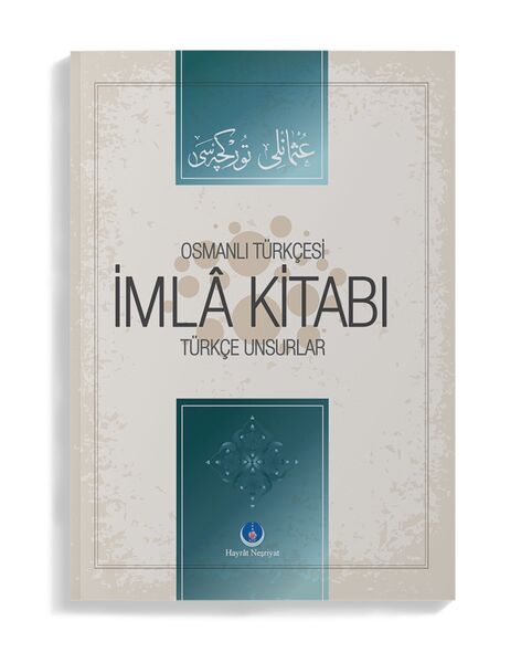 Osmanlıca İmla Kitabı Türkçe Unsurlar