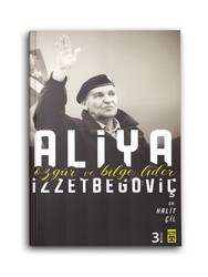 TİMAŞ YAYINLARI - Özgür ve Bilge Lider: Aliya İzzetbegoviç