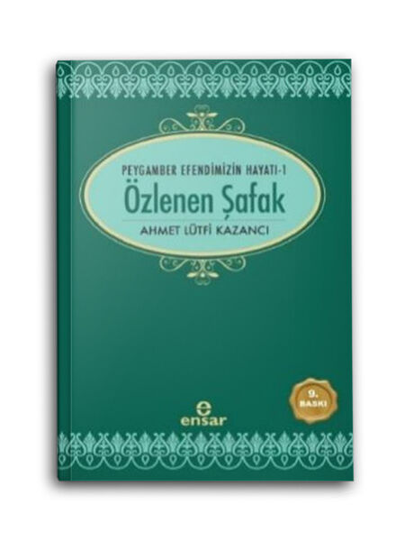Özlenen Şafak - Peygamber Efendimizin Hayatı 1