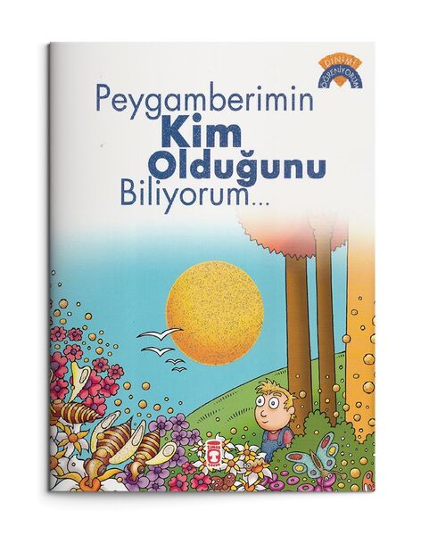 Peygamberimin Kim Olduğunu Biliyorum - Dinimi Öğreniyorum