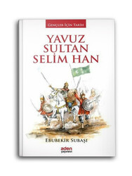 ADEN YAYINLARI - Yavuz Sultan Selim Han - Gençler İçin Tarih