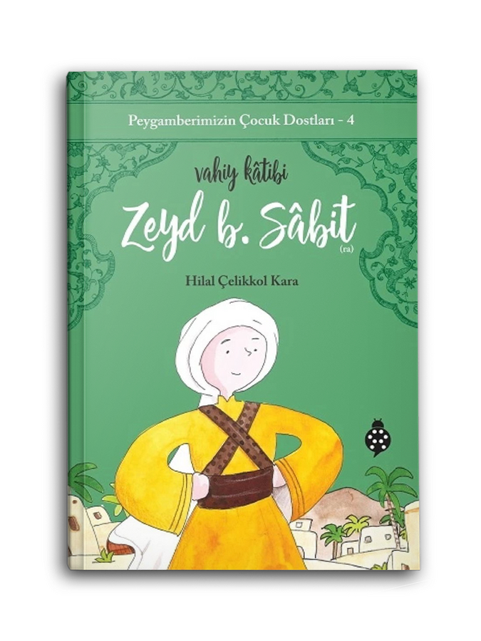 Zeyd Bin Sabit / Peygamberimizin Çocuk Dostları 4